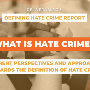 Defining hate crime report: ‘What is hate crime?’
